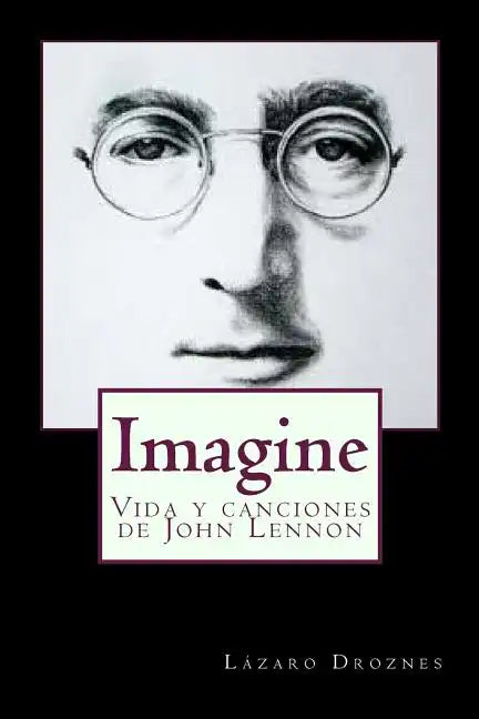 Imagine: Vida y canciones de John Lennon - Paperback