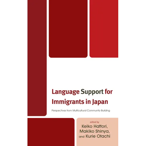 Language Support for Immigrants in Japan: Perspectives from Multicultural Community Building - Hardcover