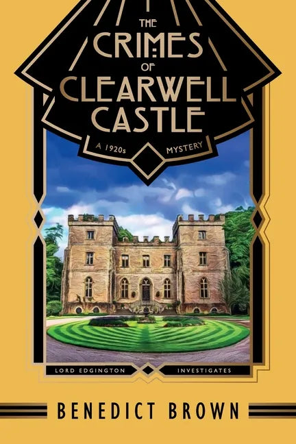 The Crimes of Clearwell Castle: A 1920s Mystery - Paperback