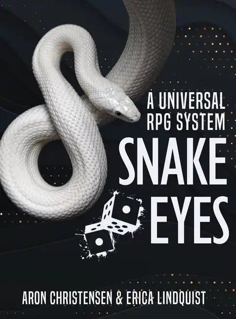Snake Eyes: A universal RPG system - Hardcover