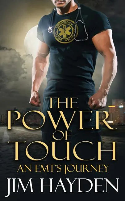 The Power of Touch: An EMT's Journey - Paperback