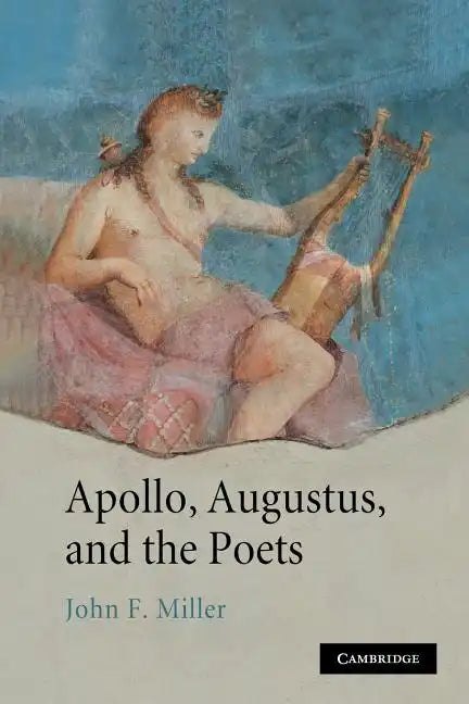 Apollo, Augustus, and the Poets - Paperback
