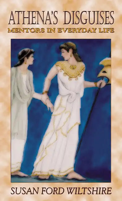 Athena's Disguises: Mentors in Everyday Life - Paperback