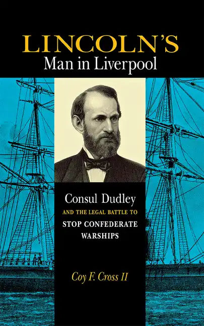 Lincoln's Man in Liverpool - Hardcover