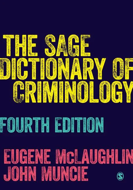 The SAGE Dictionary of Criminology - Paperback