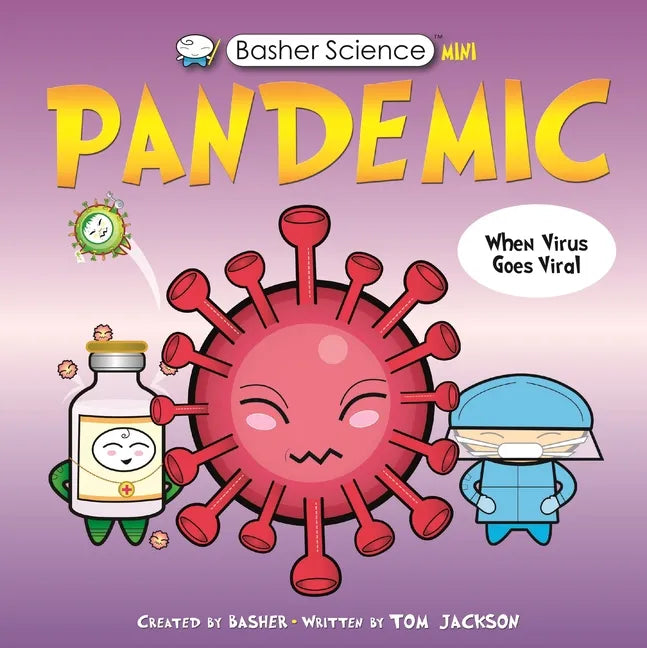 Basher Science Mini: Pandemic - Hardcover