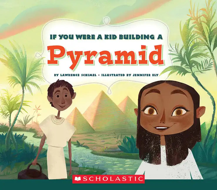If You Were a Kid Building a Pyramid (If You Were a Kid) - Paperback