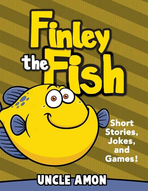 Finley the Fish: Short Stories, Games, Jokes, and More! - Paperback
