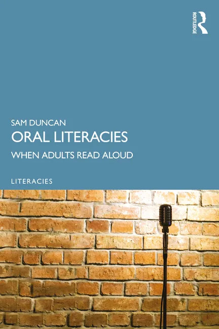 Oral Literacies: When Adults Read Aloud - Paperback