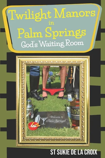 Twilight Manor in Palm Springs, God's Waiting Room - Paperback