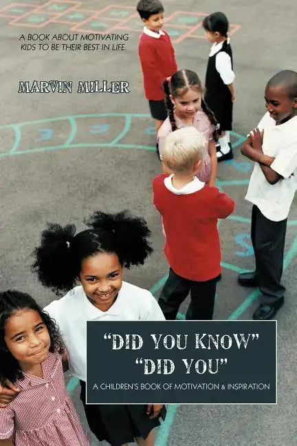 Did You Know Did You: A Children's Book of Motivation & Inspiration - Paperback