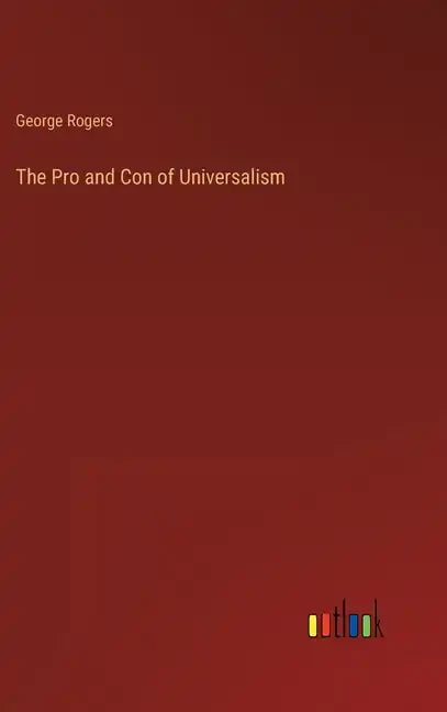 The Pro and Con of Universalism - Hardcover