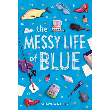 The Messy Life of Blue - Paperback