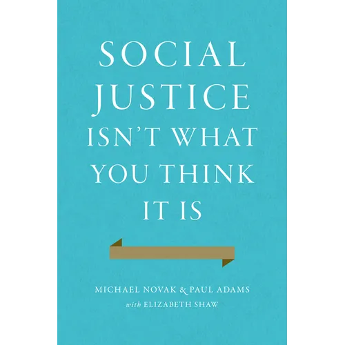 Social Justice Isn't What You Think It Is - Hardcover