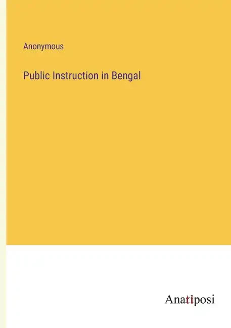 Public Instruction in Bengal - Paperback