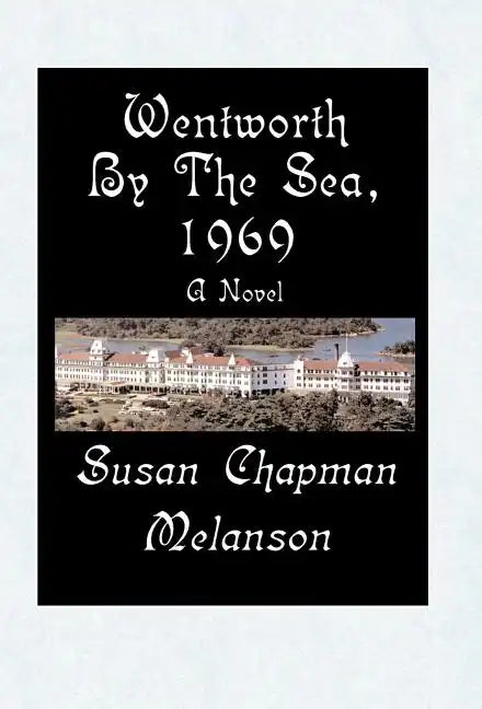 Wentworth-By-The-Sea, 1969 - Hardcover