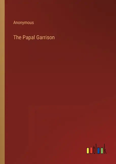 The Papal Garrison - Paperback
