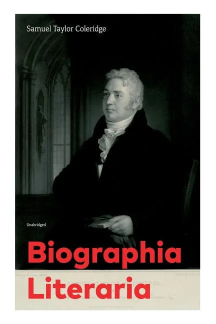 Biographia Literaria (Unabridged) - Paperback