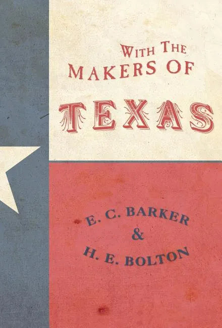 With the Makers of Texas - Hardcover