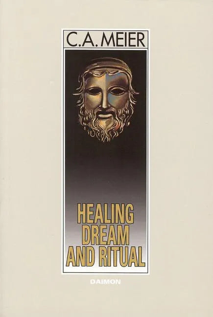 Healing Dream and Ritual: Ancient Incubation and Modern Psychotherapy - Paperback