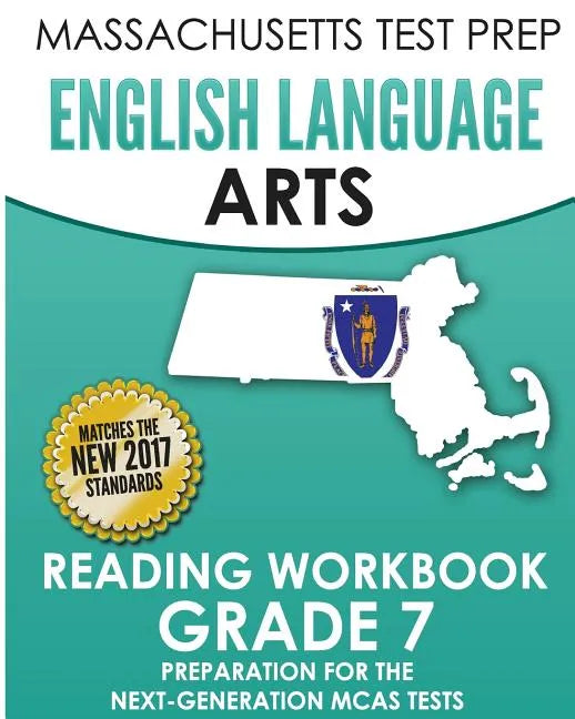 MASSACHUSETTS TEST PREP English Language Arts Reading Workbook Grade 7: Preparation for the Next-Generation MCAS Tests - Paperback