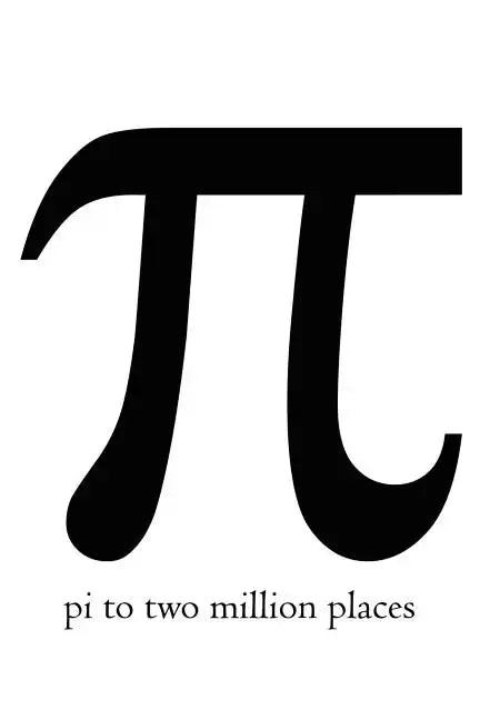 Pi to Two Million Places - Paperback