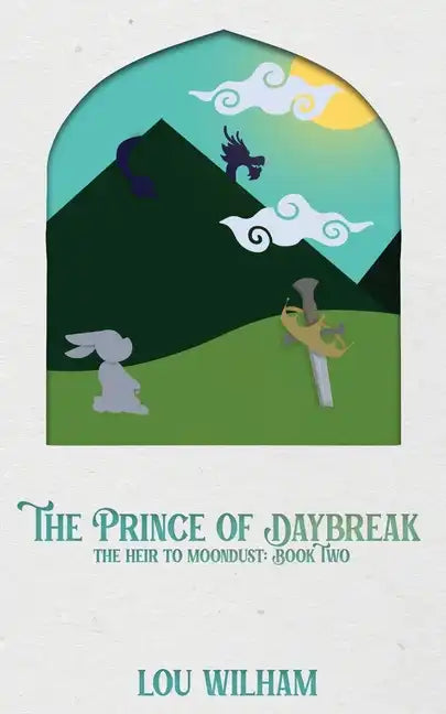 The Prince of Daybreak: The Heir to Moondust: Book Two - Paperback