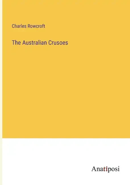 The Australian Crusoes - Paperback