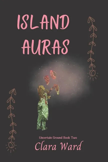 Island Auras: Uncertain Ground Book 2 - Paperback