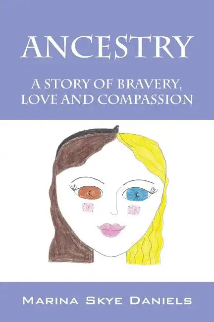 Ancestry: A Story of Bravery, Love and Compassion - Paperback