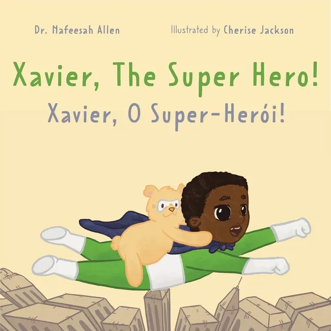 Xavier, The Superhero: A bilingual adventure book about a boy, a bear, and bravery. - Paperback