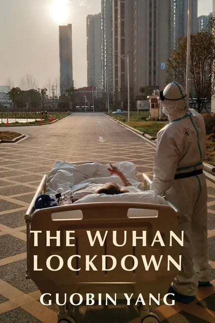 The Wuhan Lockdown - Paperback