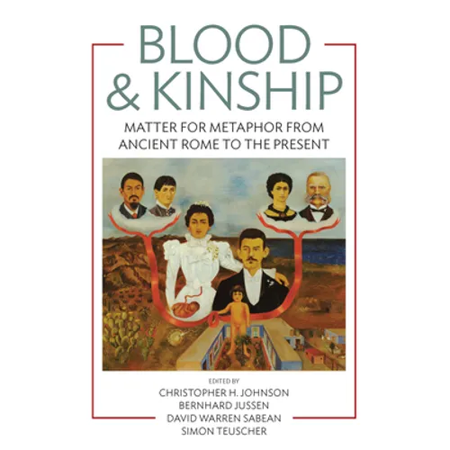 Blood and Kinship: Matter for Metaphor from Ancient Rome to the Present - Paperback
