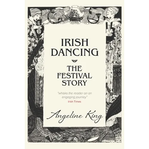 Irish Dancing: The Festival Story - Paperback