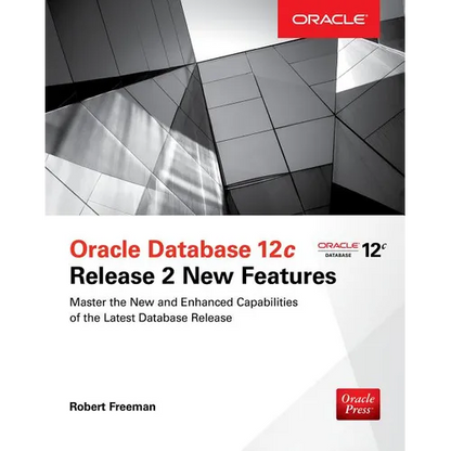 Oracle Database 12c Release 2 New Features - Paperback