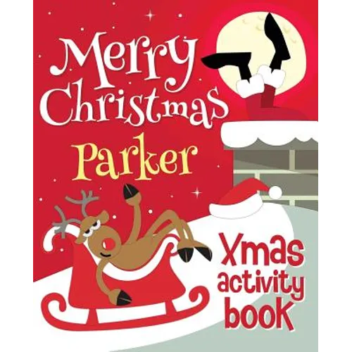 Merry Christmas Parker - Xmas Activity Book: (Personalized Children's Activity Book) - Paperback