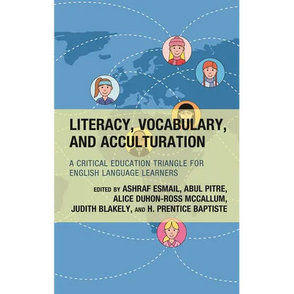 Literacy, Vocabulary, and Acculturation: A Critical Education Triangle for English Language Learners - Paperback