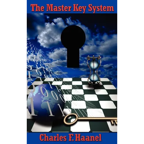 The Master Key System: Lessons in the Power of Thought and Personal Achievement - Hardcover
