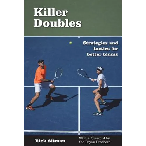 Killer Doubles: Strategies and tactics for better tennis - Paperback