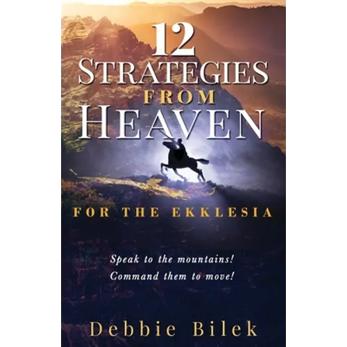 12 Strategies from Heaven: For the Ekklesia - Paperback
