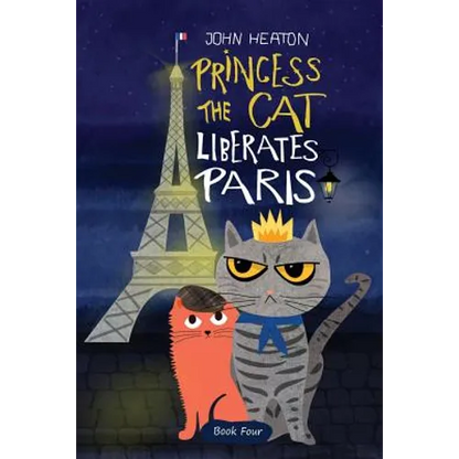 Princess the Cat Liberates Paris: A Children's Cat and Dog Travel Adventure - Paperback