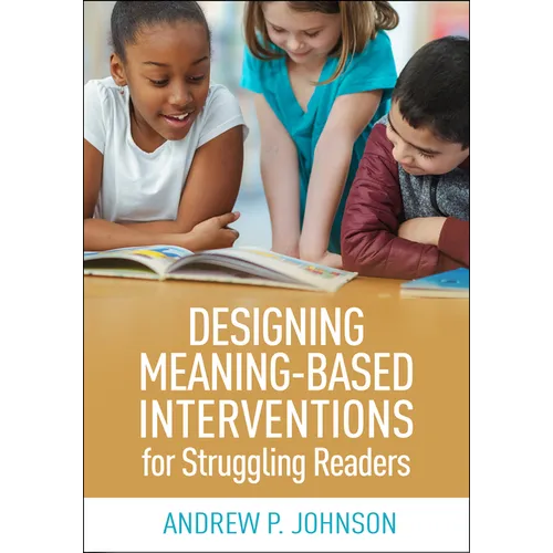 Designing Meaning-Based Interventions for Struggling Readers - Hardcover