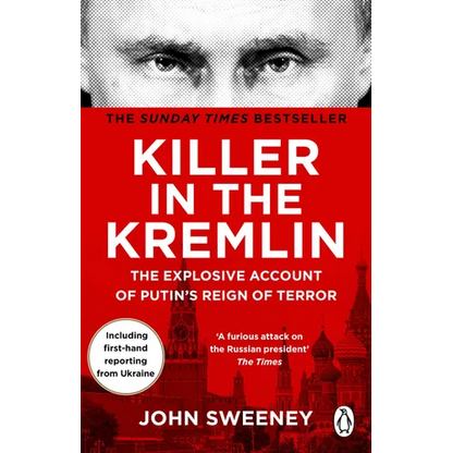 Killer in the Kremlin: The Explosive Account of Putin's Reign of Terror - Paperback