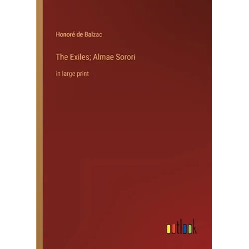 The Exiles; Almae Sorori: in large print - Paperback