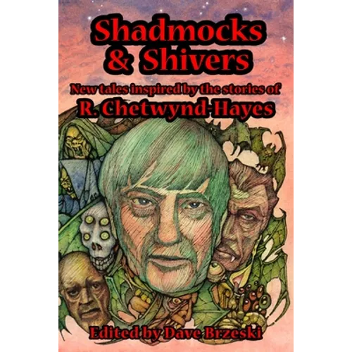 Shadmocks & Shivers: New Tales Inspired by the Stories of R. Chetwynd-Hayes - Paperback