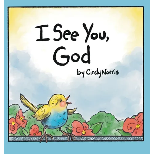 I See You, God - Hardcover