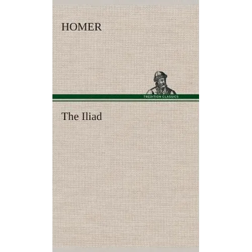 The Iliad - Hardcover
