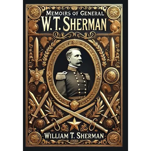 Memoirs of General W. T. Sherman (Collector's Edition) (Laminated Hardback with Jacket) - Hardcover