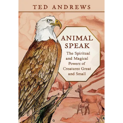 Animal Speak: The Spiritual and Magical Powers of Creatures Great and Small - Paperback