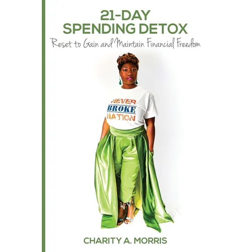 21-Day Spending Detox: Reset to Gain and Maintain Financial Freedom - Paperback